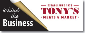 Behind the Business Tony's Meats